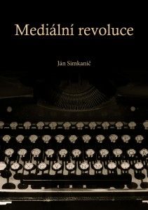 Mediální revoluce - Ján Simkanič - obálka